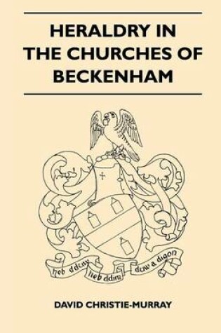 Cover of Heraldry in the Churches of Beckenham