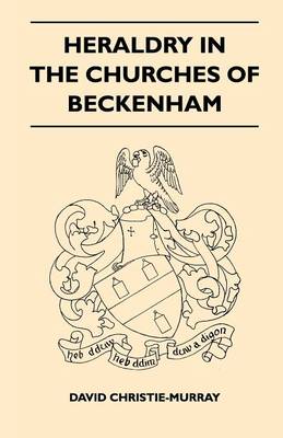 Book cover for Heraldry in the Churches of Beckenham