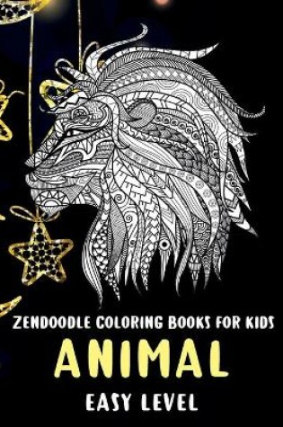 Cover of Zendoodle Coloring Books for Kids - Animal - Easy Level