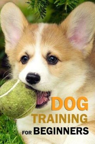 Cover of Dog Training for Beginners