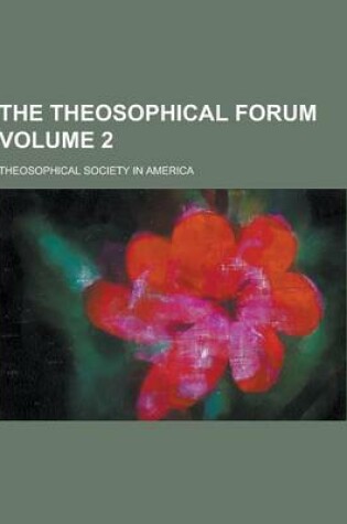 Cover of The Theosophical Forum Volume 2