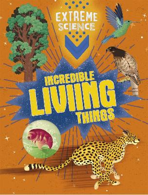 Book cover for Extreme Science: Incredible Living Things