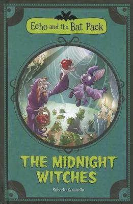 Cover of The Midnight Witches (Echo and the Bat Pack)