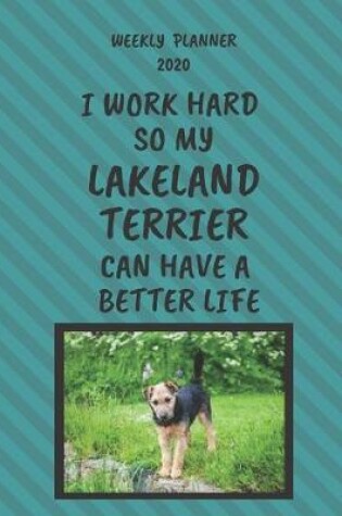 Cover of Lakeland Terrier Weekly Planner 2020