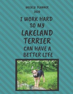 Book cover for Lakeland Terrier Weekly Planner 2020