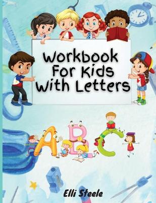 Book cover for Workbook For Kids With Letters