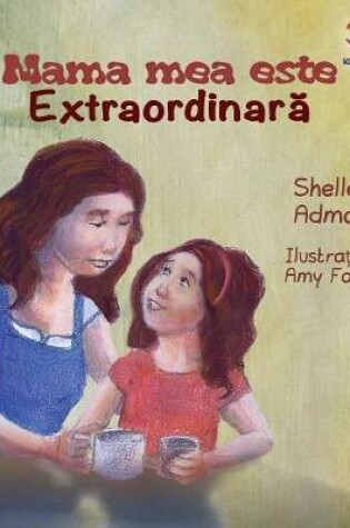 Cover of My Mom is Awesome ( Romanian book for kids)