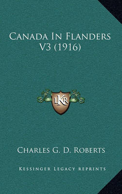 Book cover for Canada in Flanders V3 (1916)