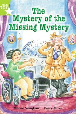 Cover of Rigby Star Indep Year 2 Lime Fiction The Mystery of the Missing Mystery Single