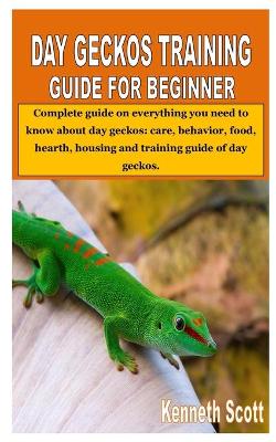 Book cover for Day Geckos Training Guide for Beginner