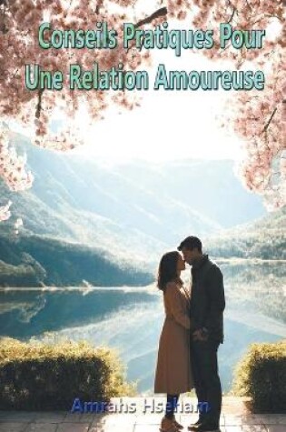 Cover of Conseils Pratiques Pour Une Relation Amoureuse