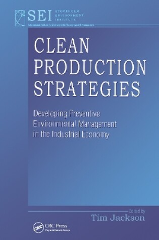 Cover of Clean Production Strategies Developing Preventive Environmental Management in the Industrial Economy