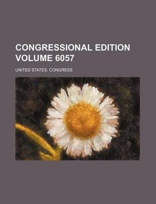 Book cover for Congressional Edition Volume 6057