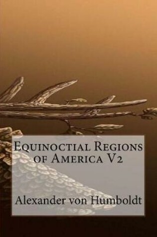 Cover of Equinoctial Regions of America V2