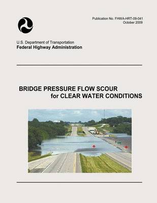Book cover for Bridge Pressure Flow Scour for Clear Water Conditions