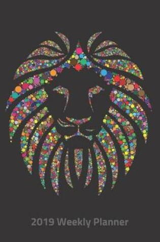 Cover of Plan on It 2019 Weekly Calendar Planner - Kaleidoscope Rainbow Lion