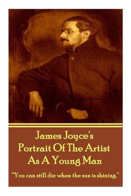 Book cover for James Joyce's The Portrait Of The Artist As A Young Man