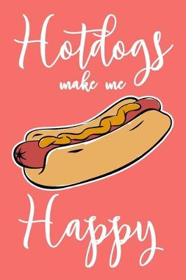 Book cover for Hotdogs Make Me Happy