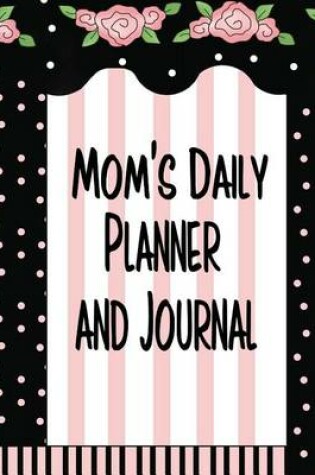 Cover of Mom's Daily Planner and Journal