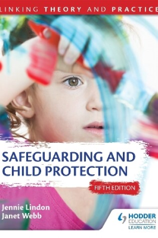 Cover of Safeguarding and Child Protection 5th Edition: Linking Theory and Practice