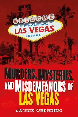 Book cover for Murders, Mysteries, and Misdemeanors of Las Vegas