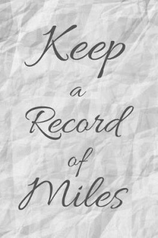 Cover of Keep a record of Miles