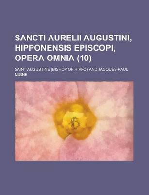 Book cover for Sancti Aurelii Augustini, Hipponensis Episcopi, Opera Omnia Volume 10