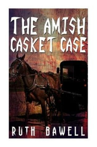 Cover of The Amish Casket Case (Amish Mystery and Suspense)