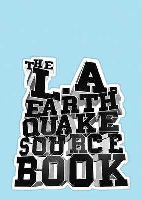 Book cover for The L.A. Earthquake Sourcebook