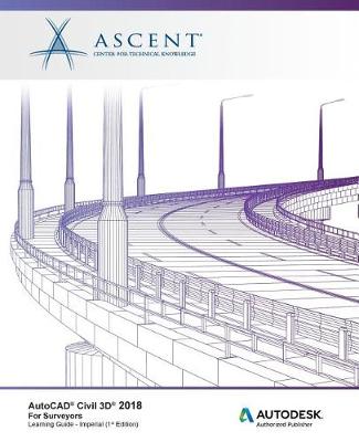Book cover for AutoCAD Civil 3D 2018 For Surveyors - Imperial