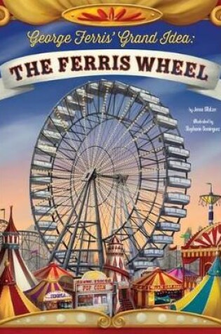 Cover of George Ferris' Grand Idea