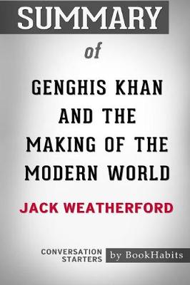 Book cover for Summary of Genghis Khan and the Making of the Modern World by Jack Weatherford