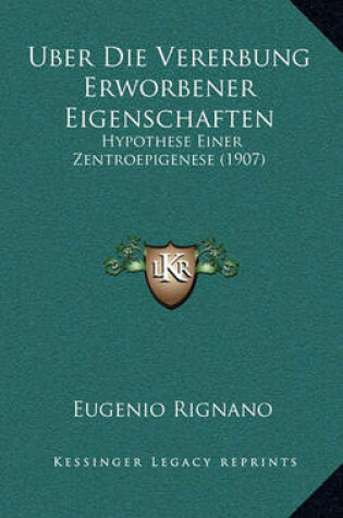 Cover of Uber Die Vererbung Erworbener Eigenschaften