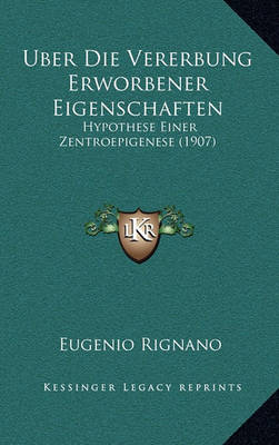 Book cover for Uber Die Vererbung Erworbener Eigenschaften