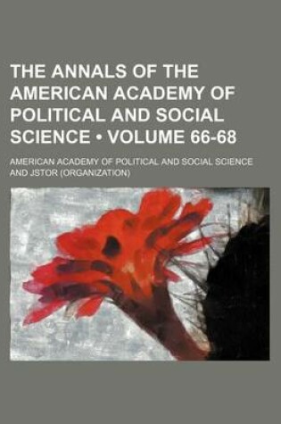 Cover of The Annals of the American Academy of Political and Social Science Volume 66-68