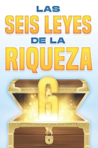 Cover of Las seis leyes de la riqueza