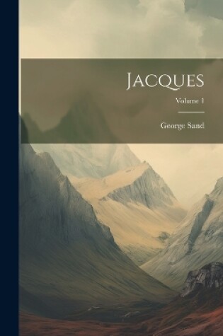 Cover of Jacques; Volume 1