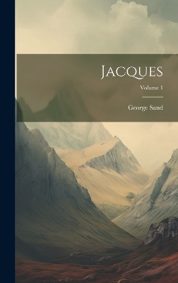 Book cover for Jacques; Volume 1