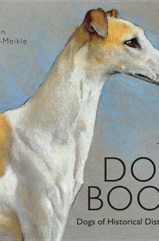 Cover of Dog Book, The: Dogs of Historical Distinction