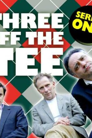 Cover of Three Off The Tee  Series 1