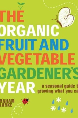 Cover of Organic Fruit and Vegetable Gardener's Year