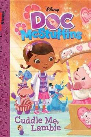 Cover of Doc McStuffins Cuddle Me, Lambie