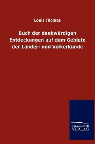 Cover of Buch der denkwurdigen Entdeckungen auf dem Gebiete der Lander- und Voelkerkunde