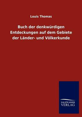 Book cover for Buch der denkwurdigen Entdeckungen auf dem Gebiete der Lander- und Voelkerkunde