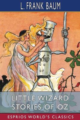 Book cover for Little Wizard Stories of Oz (Esprios Classics)