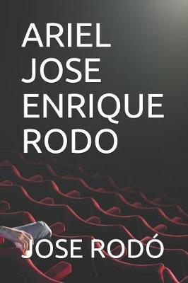 Book cover for Ariel Jose Enrique Rodo