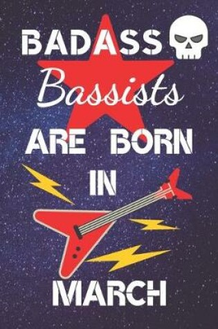 Cover of BADASS Bassists Are Born In March