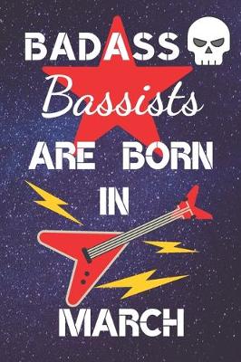 Book cover for BADASS Bassists Are Born In March