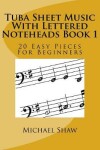 Book cover for Tuba Sheet Music With Lettered Noteheads Book 1