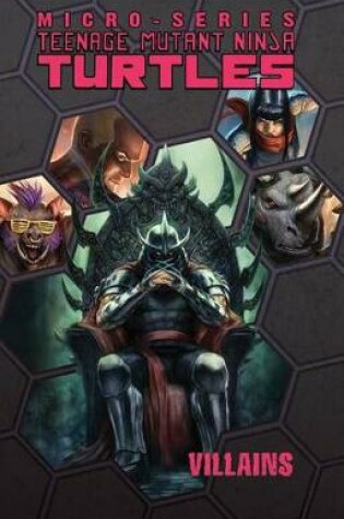 Cover of Teenage Mutant Ninja Turtles Villains Micro-Series Volume 2
